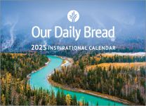 Our Daily Bread 2025 Inspirational Calendar