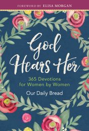 God Hears Her: Devotions by Women for Women
