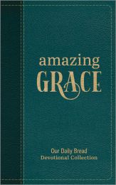 Our Daily Bread Devotional Collection: Amazing Grace