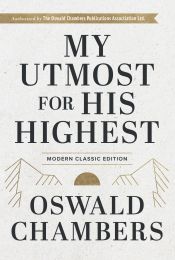 My Utmost for His Highest (Modern Classic Edition)