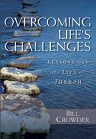 Overcoming Life's Challenges by Bill Crowder